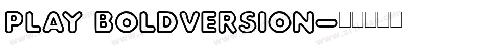Play BoldVersion字体转换